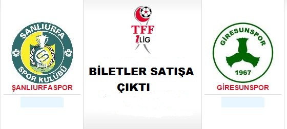 Şanlıurfaspor - Giresunspor Maç Biletler Satışa Çıktı 