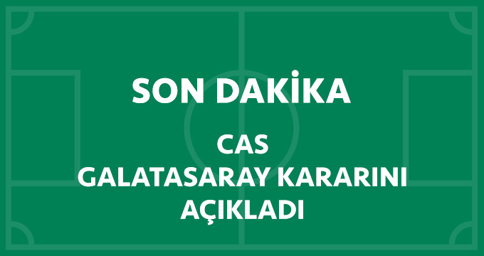 CAS, Galatasaray'ın İtirazını Reddetti