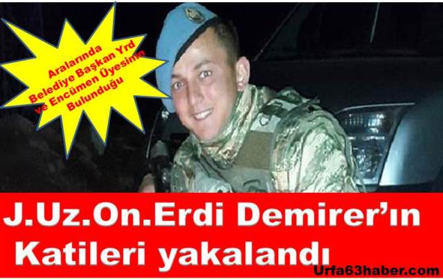 Jandarma Uzman Onbaşı Erdi Demirer’ın Katileri yakalandı