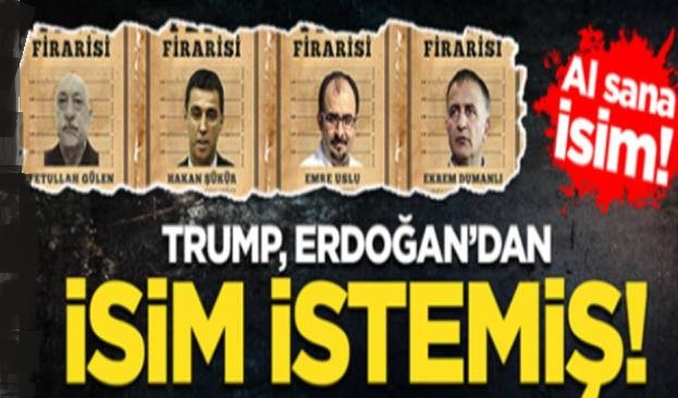 Trump, Erdoğan'dan FETÖ'cülerin isimlerini istemiş!