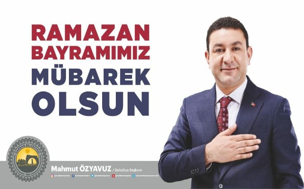 BAŞKAN ÖZYAVUZ, RAMAZAN BAYRAMIMIZ MÜBAREK OLSUN