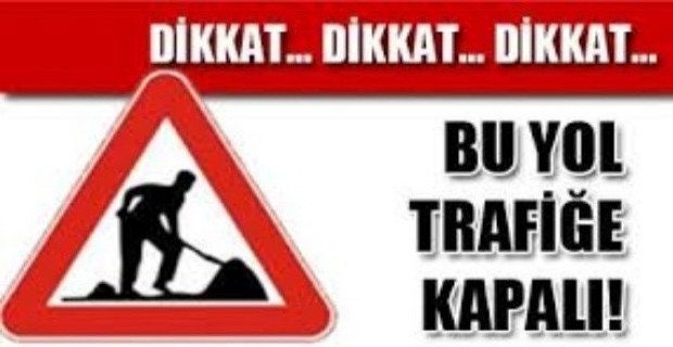 DİKKAT ŞANLIURFA'DA O YOL 20 GÜN ULAŞIMA KAPANDI 