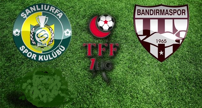 ŞANLIURFASPOR :1  BANDIRMASPOR : 0