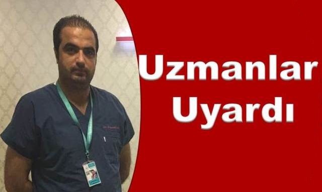 Uzmanlar Uyardı