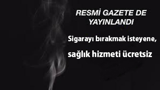 Sigarayı bırakmak isteyene, sağlık hizmeti ücretsiz  