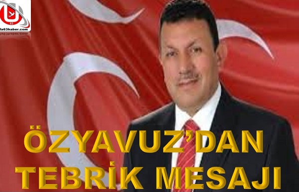 İBRAHİM ÖZYAVUZDAN TEBRİK MESAJI