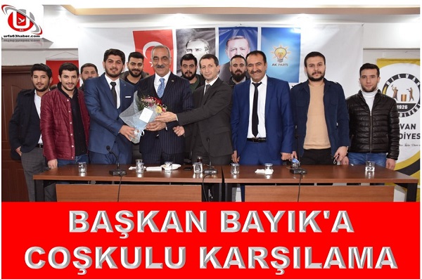 BAŞKAN BAYIK'A COŞKULU KARŞILAMA