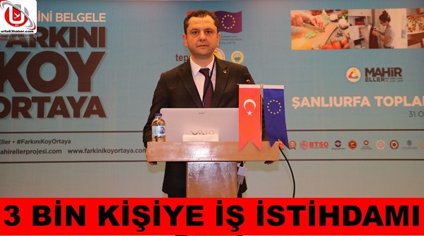 3 BİN KİŞİYE İŞ İSTİHDAMI