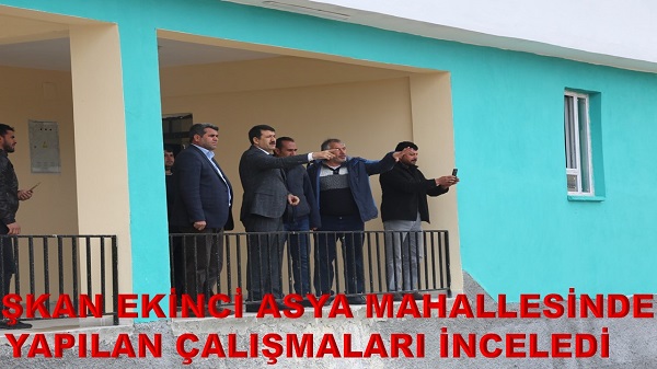 BAŞKAN EKİNCİ ASYA MAHALLESİNDE YAPILAN ÇALIŞMALARI İNCELEDİ