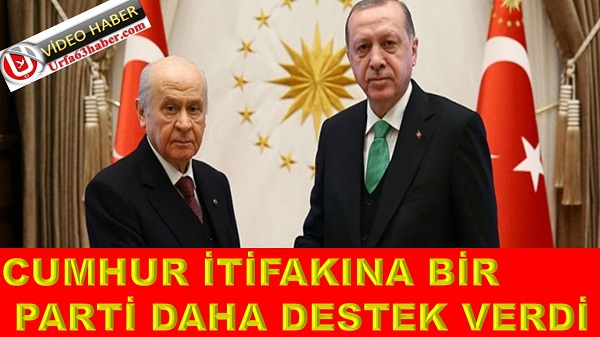 CUMHUR İTİFAKINA BİR PARTİ DAHA DESTEK VERDİ