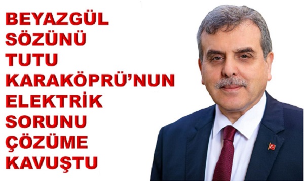 BEYAZGÜL SÖZÜNÜ TUTU ELEKTRİK SORUNU ÇÖZÜME KAVUŞTU
