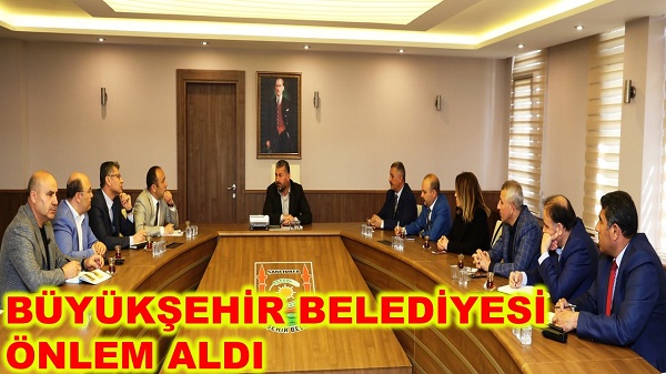 BÜYÜKŞEHİR BELEDİYESİ ÖNLEM ALDI