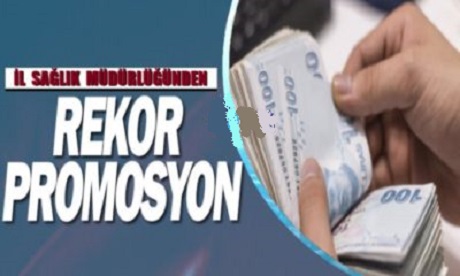 SAĞLIKTA  REKOR BANKA PROMOSYONU