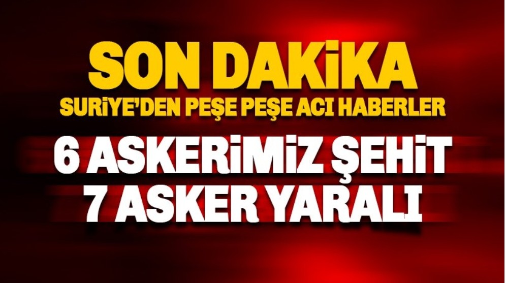 SURİYE'DEN ACI HABER