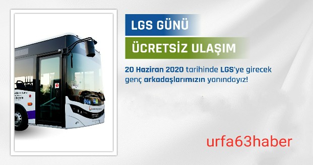 LGS GÜNÜ ÜCRETSİZ ULAŞIM