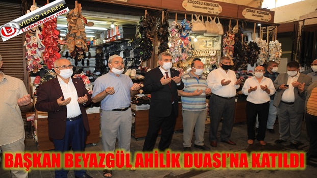 BAŞKAN BEYAZGÜL AHİLİK DUASINA KATILDI