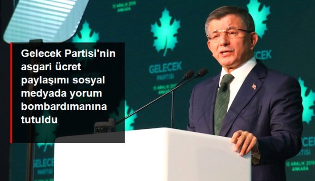 Gelecek Partisi'nin asgari ücret paylaşımı, yorum bombardımanına tutuldu