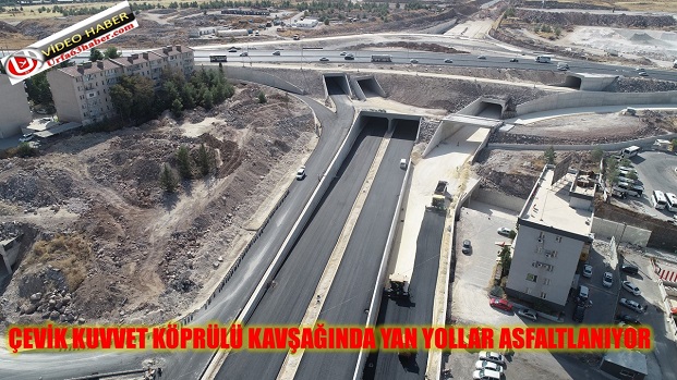 ÇEVİK KUVVET KÖPRÜLÜ KAVŞAĞINDA YAN YOLLAR ASFALTLANIYOR