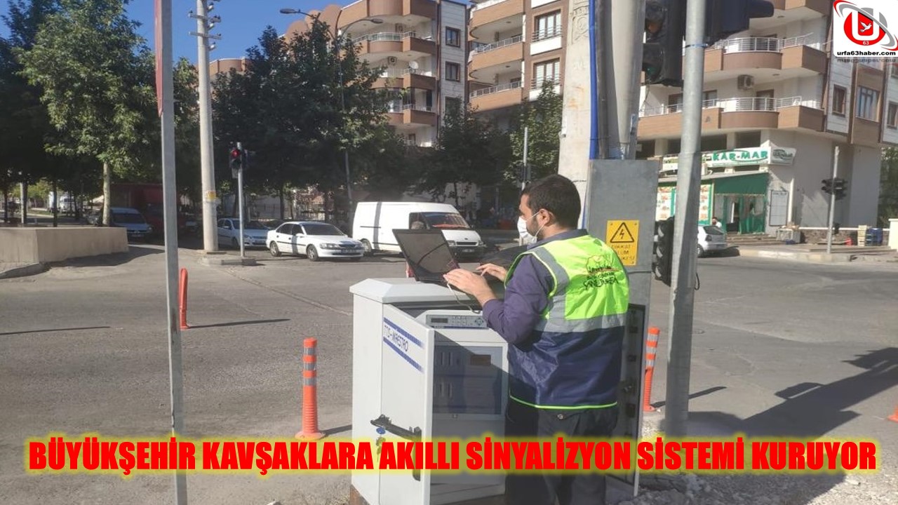 BÜYÜKŞEHİR KAVŞAKLARA AKILLI SİNYALİZYON SİSTEMİ KURUYOR 