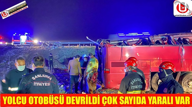 YOLCU OTOBÜSÜ DEVRİLDİ ÇOK SAYIDA YARALI VAR