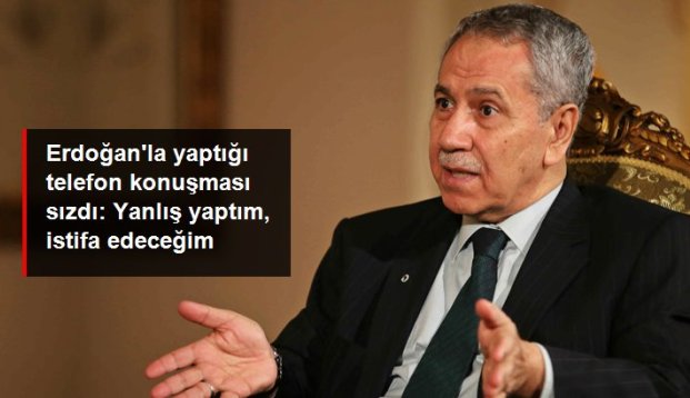 Arınç: Yanlış yaptım