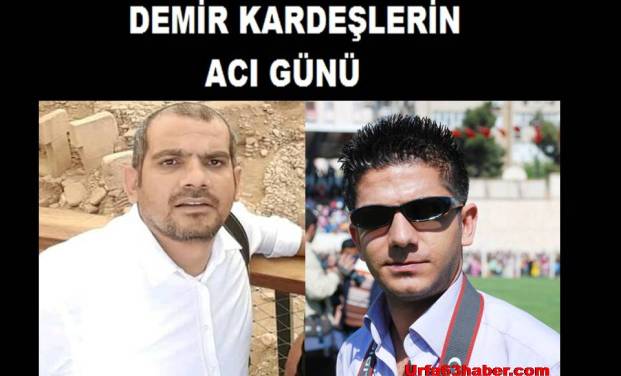 DEMİR KARDEŞLERİN ACI GÜNÜ