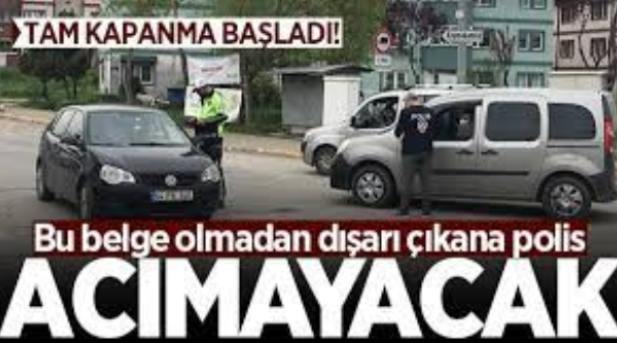 GÖREV BELGESİ OLMADAN DIŞARI ÇIKANA POLİS ACIMAYACAK!