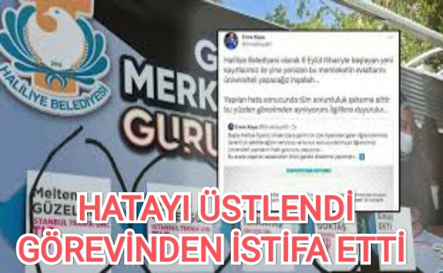 HATAYI ÜSTLENDİ GÖREVİNDEN İSTİFA ETTİ