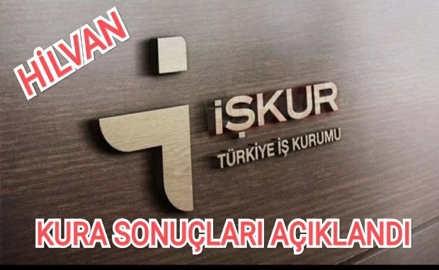 HİLVAN İŞKUR KURA SONUÇLARI AÇIKLANDI