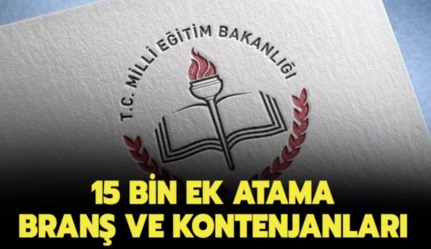 ATANACAK OLAN 15 BİN ÖĞRETMENİN BRANŞ VE KONTENJANI BELLİ OLDU
