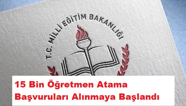 15 Bin Öğretmen Atama Başvuruları Alınmaya Başlandı