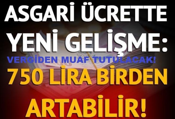 ASGARİ ÜCRET VERGİDEN MUAF TUTULACAK!