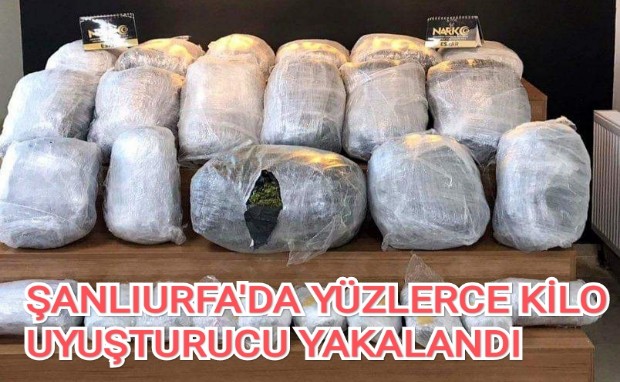 ŞANLIURFA'DA YÜZLERCE KİLO UYUŞTURUCU YAKALANDI