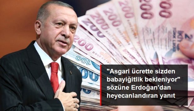 ASGARİ ÜCRETLE İLGİLİ SİZDEN BABAYİĞİTLİK BEKLENİYOR