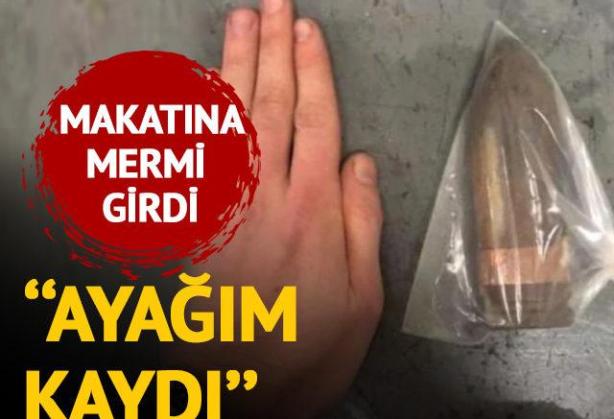 ADAMIN MAKATINDAN MERMİ ÇIKTI
