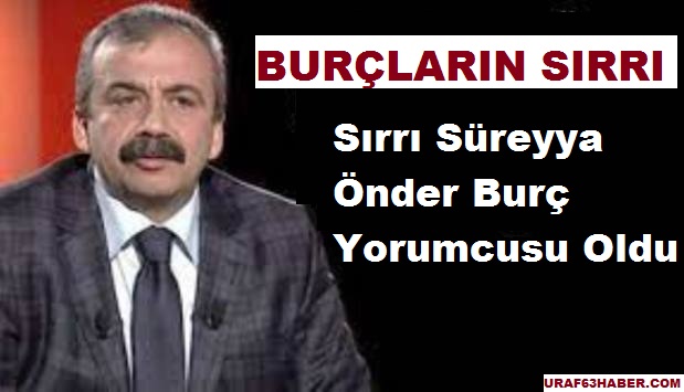 Sırrı Süreyya Önder Burç Yorumcusu Oldu