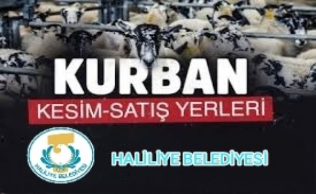 HALİLİYEDE KURBAN SATIŞ VE KESİM YERLERİ BELİRLENDİ