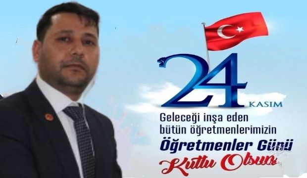 BAŞKAN KILIÇ’TAN ÖĞRETMENLER GÜNÜ MESAJI