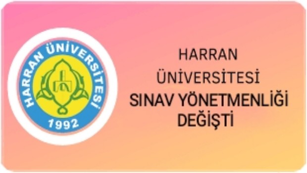 HARRAN ÜNİVERSİTESİNDE SINAV YÖNETMENLİĞİ DEĞİŞTİ 