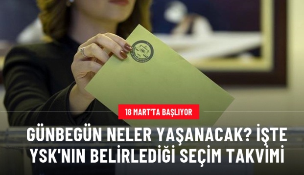 Seçim takvimi 18 Mart'ta başlıyor! İşte Detaylar