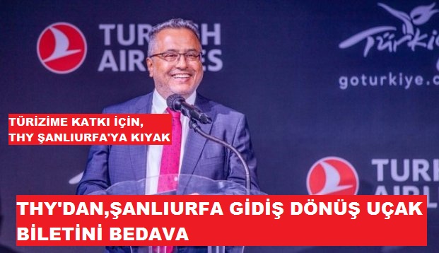 THY'DAN,ŞANLIURFA GİDİŞ DÖNÜŞ UÇAK BİLETİNİ BEDAVA