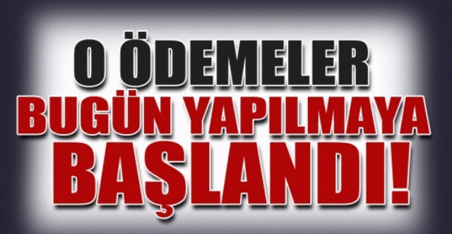 Destekleme Ödemeleri Başlandı