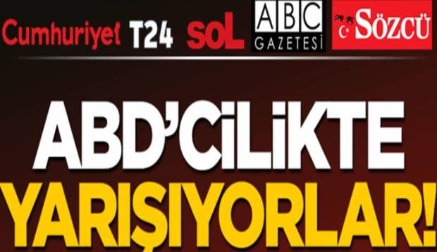 ABD MI, YOKSA BİZİMKİLER Mİ? DAHA ABD'CI