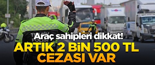 Araç sahipleri dikkat