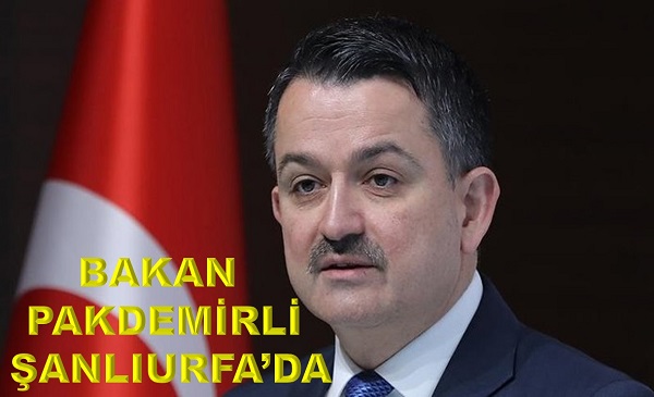 BAKAN PAKDEMİRLİ ŞANLIURFADA