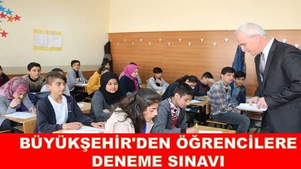 BÜYÜKŞEHİR'DEN ÖĞRENCİLERE DENEME SINAVI