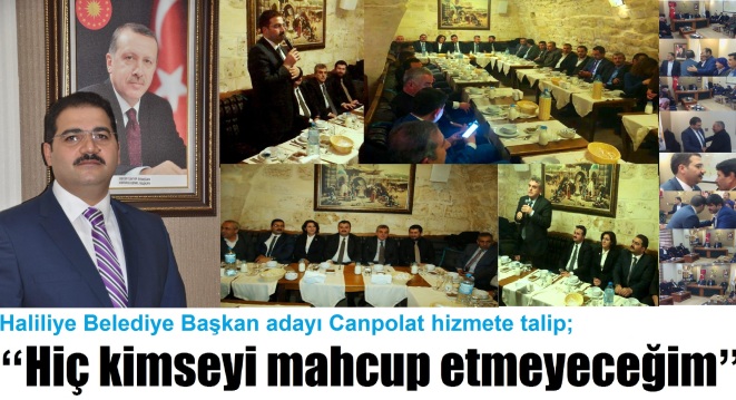 Canpolat: Hiç kimseyi mahcup etmeyeceğim