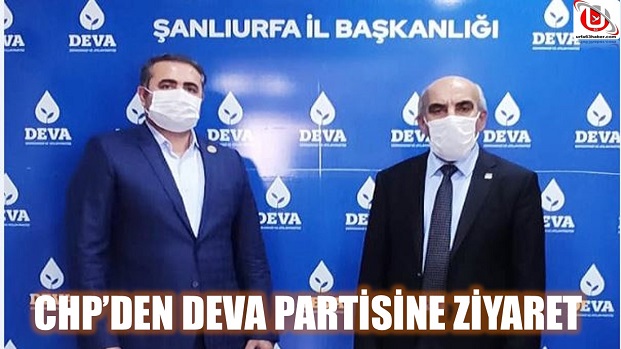 CHPDEN DEVA PARTİSİNE ZİYARET