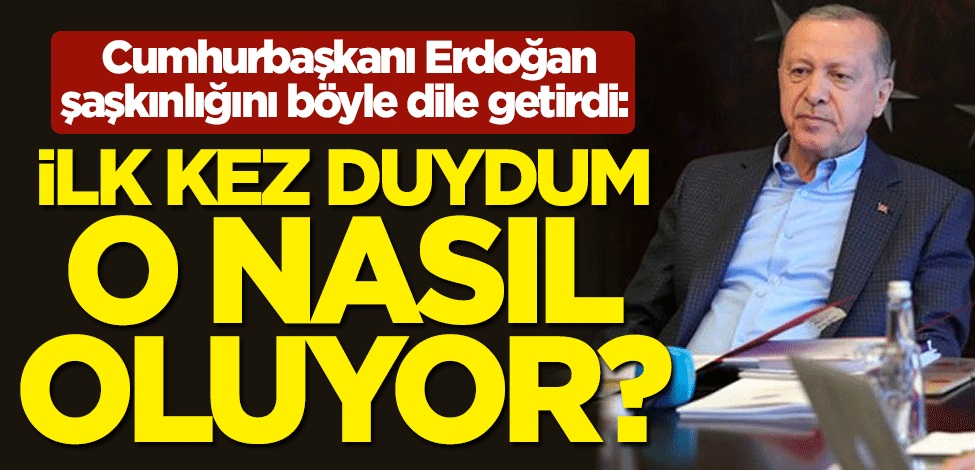 CUMHURBAŞKANI ERDOĞAN BİBER REÇELİ ŞAŞKINLIĞINI BÖYLE DİLE GETİRDİ