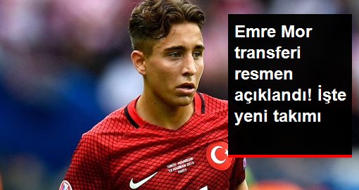 Emre Mor'un Transferi Açıkladılar